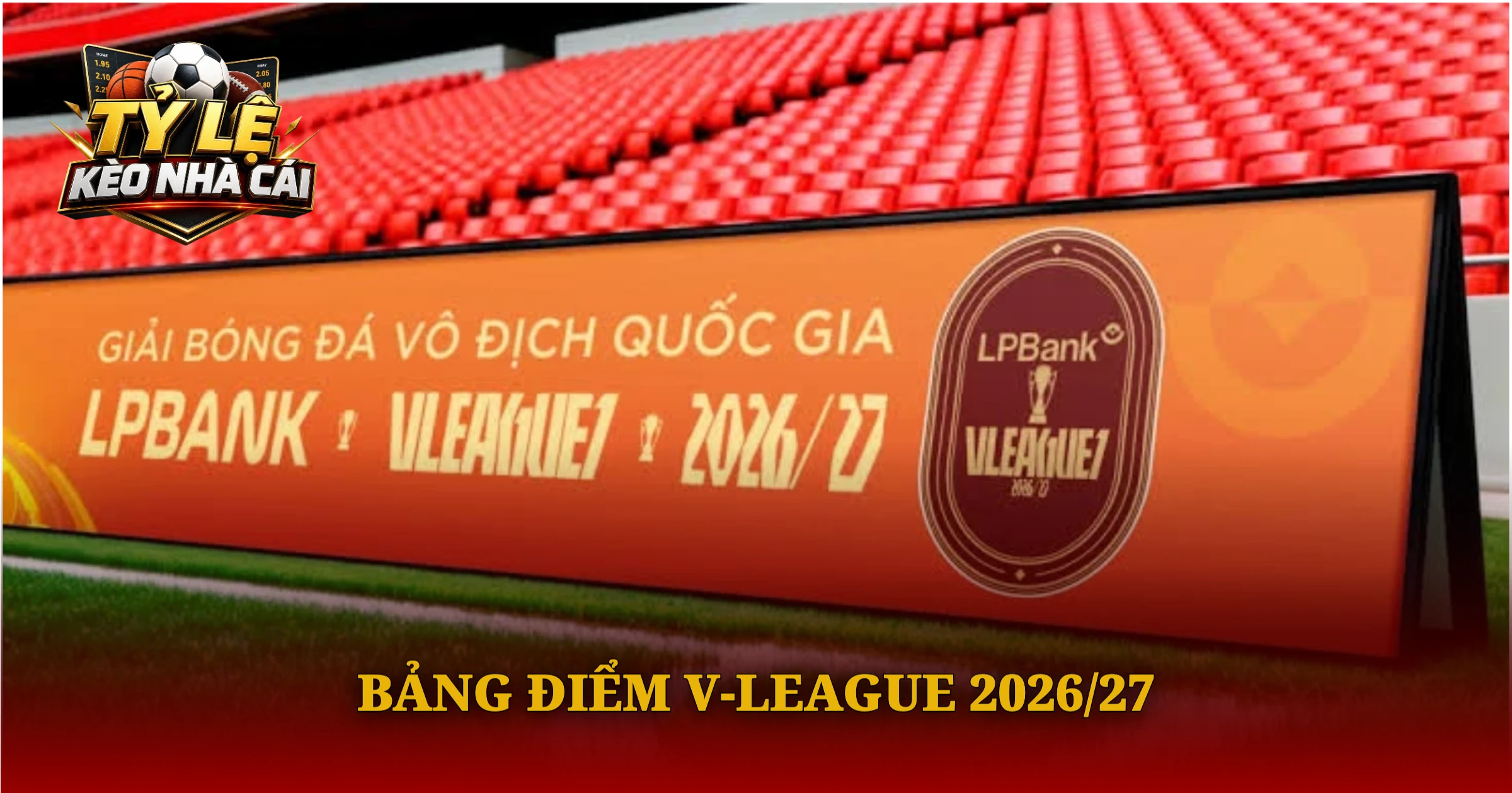 Phân Tích BXH V-League Mùa Giải 2026/27 Chi Tiết 1 Bảng Điểm V-League 2026/27