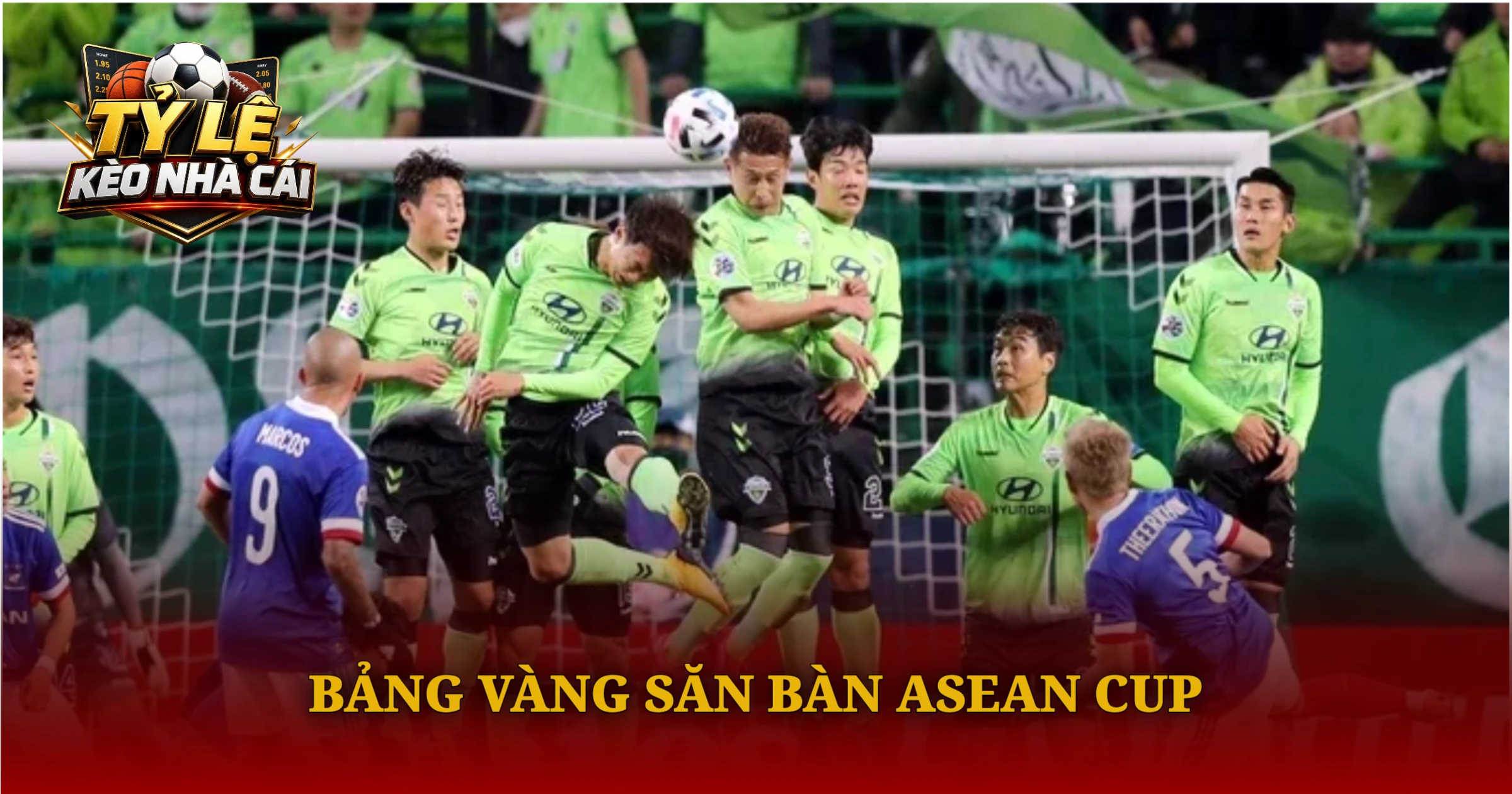 Top Ghi Bàn ASEAN Cup Qua Từng Kỳ Giải Bóng Đá 1 Bảng Vàng Săn Bàn ASEAN Cup