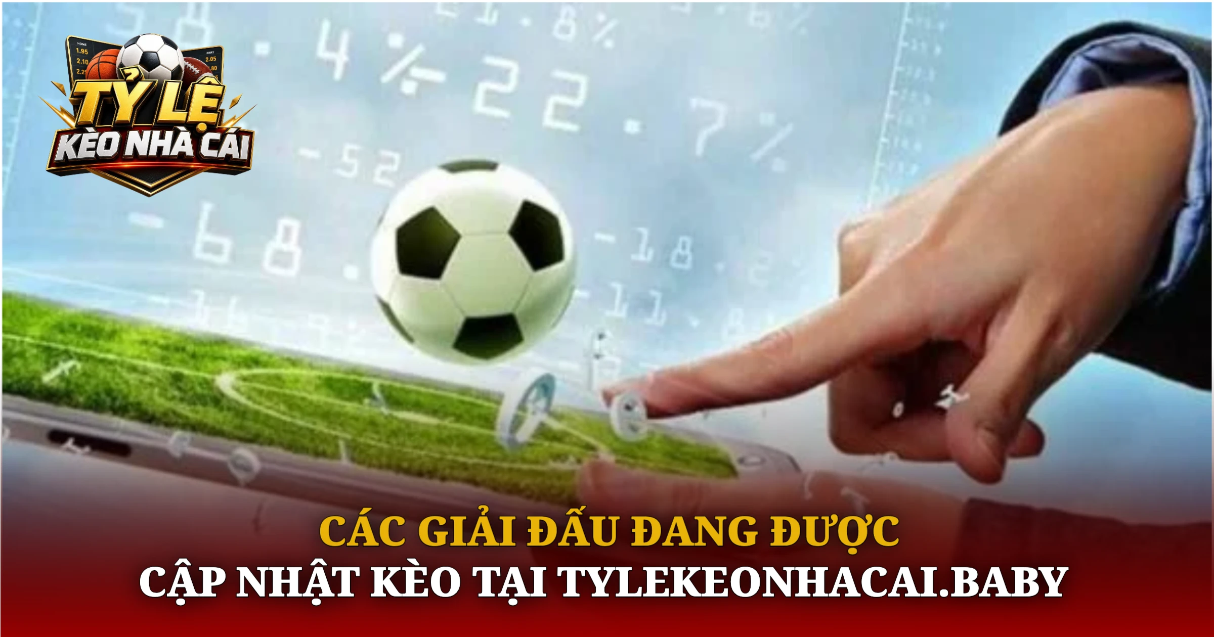Các giải đấu có kèo nhà cái được cập nhật