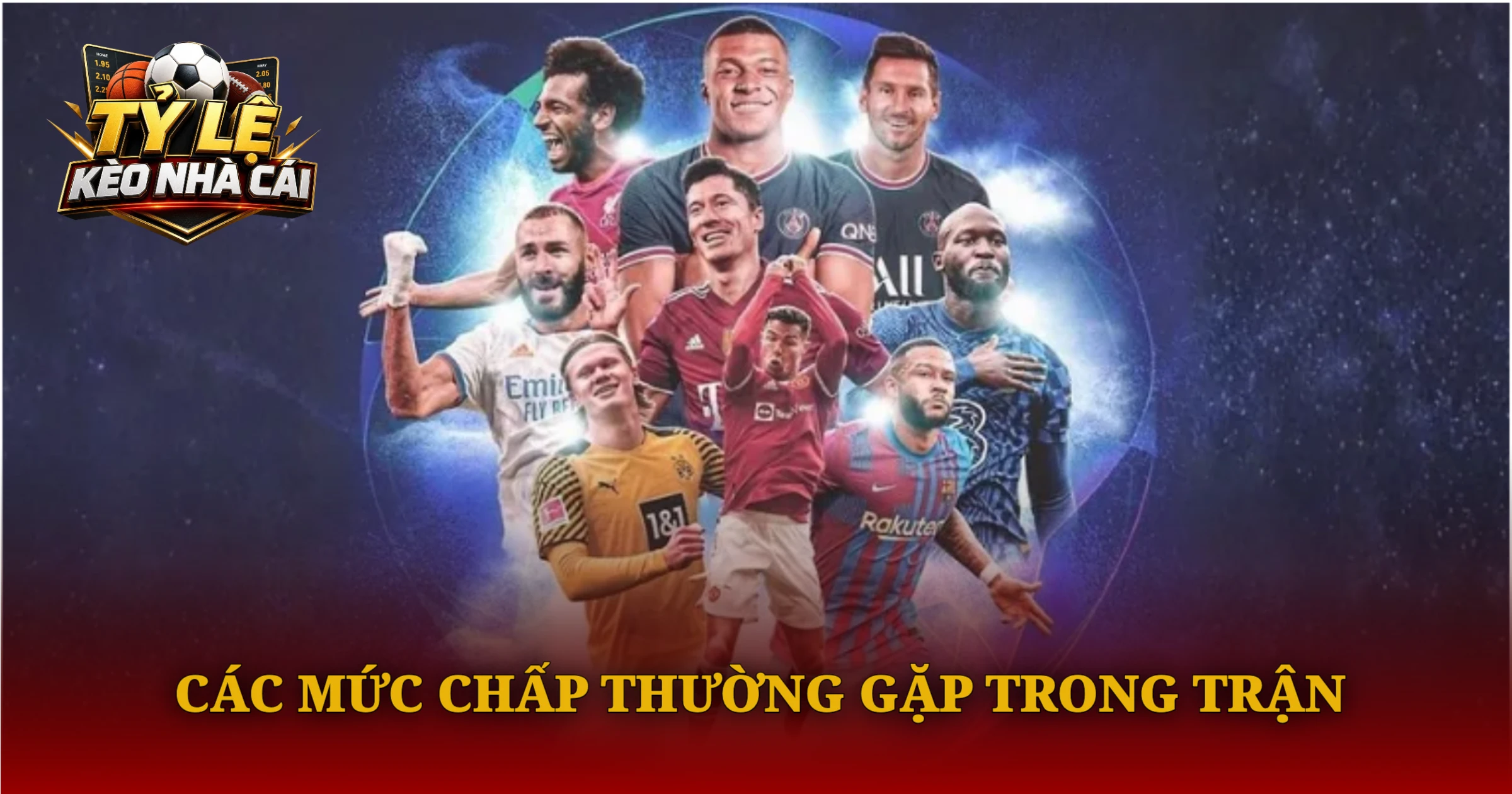 Hướng Dẫn Chơi Kèo Châu Á Chi Tiết Dành Cho Người Mới 2 Các Mức Chấp Thường Gặp Trong Trận