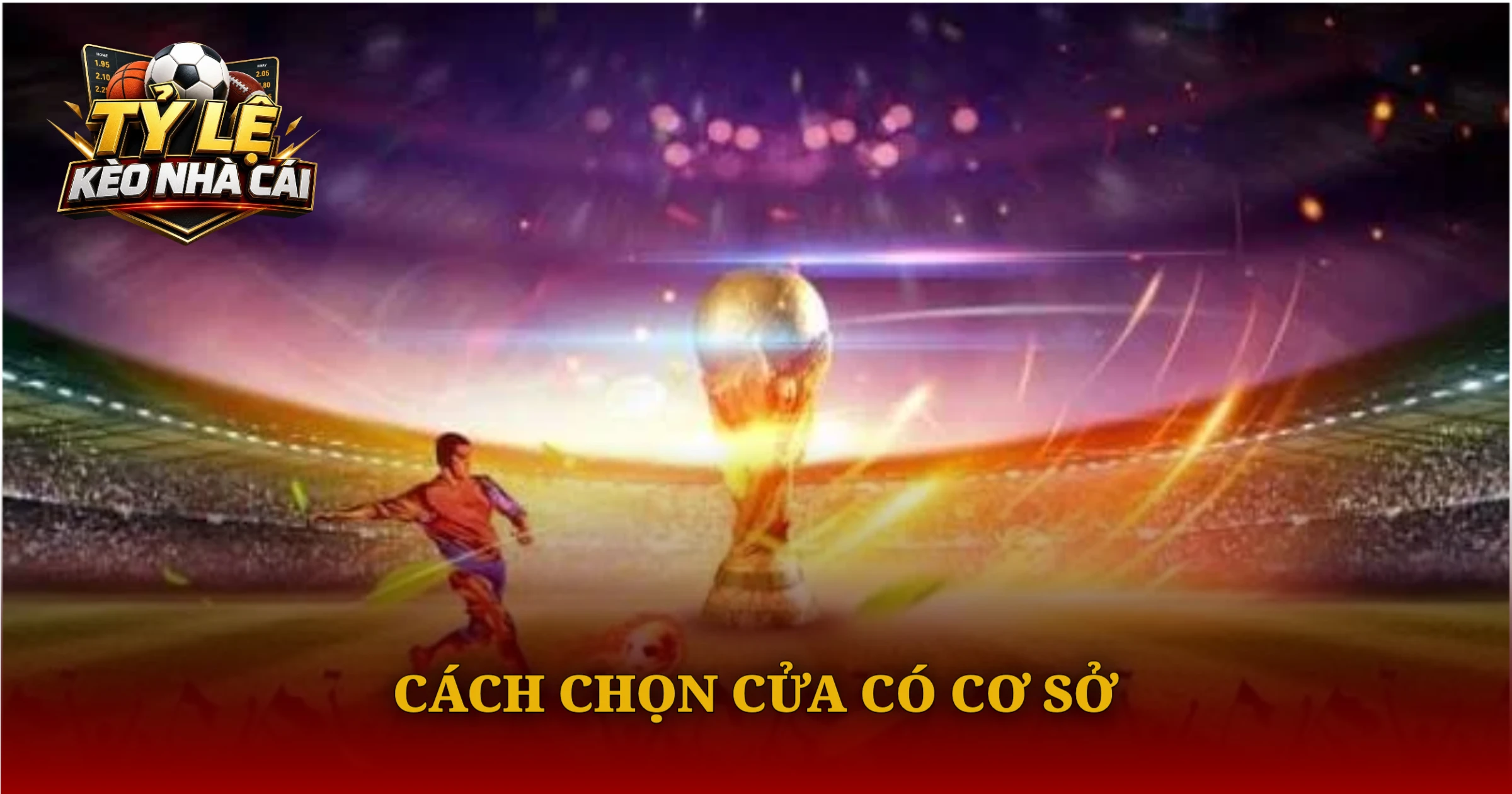 Hướng Dẫn Kèo 1X2 Cho Người Mới Bắt Đầu Chi Tiết 4 Cách Chọn Cửa Có Cơ Sở