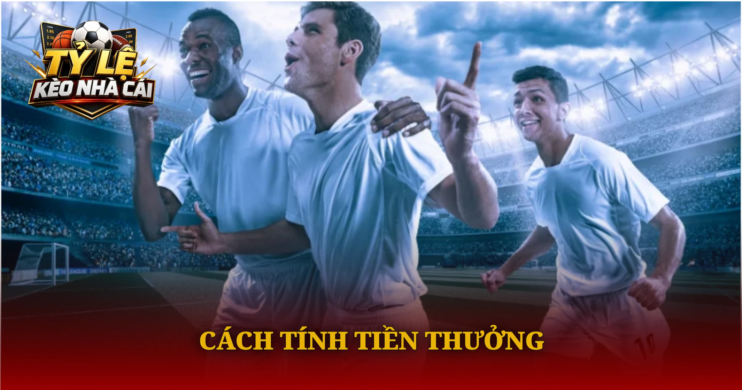 Hướng Dẫn Chơi Kèo Parlay Cho Người Mới 2 Cách Tính Tiền Thưởng