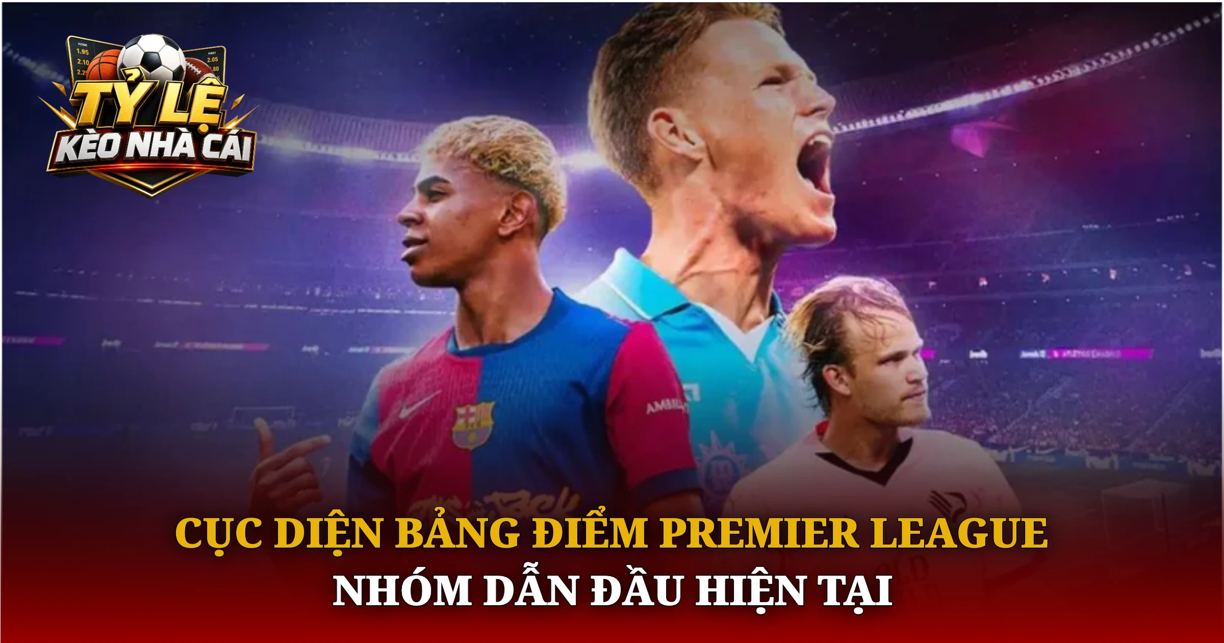 BXH Ngoại Hạng Anh Mới Nhất Và Cục Diện Bảng Điểm Premier League 1 Cục Diện Bảng Điểm Premier League Nhóm Dẫn Đầu Hiện Tại