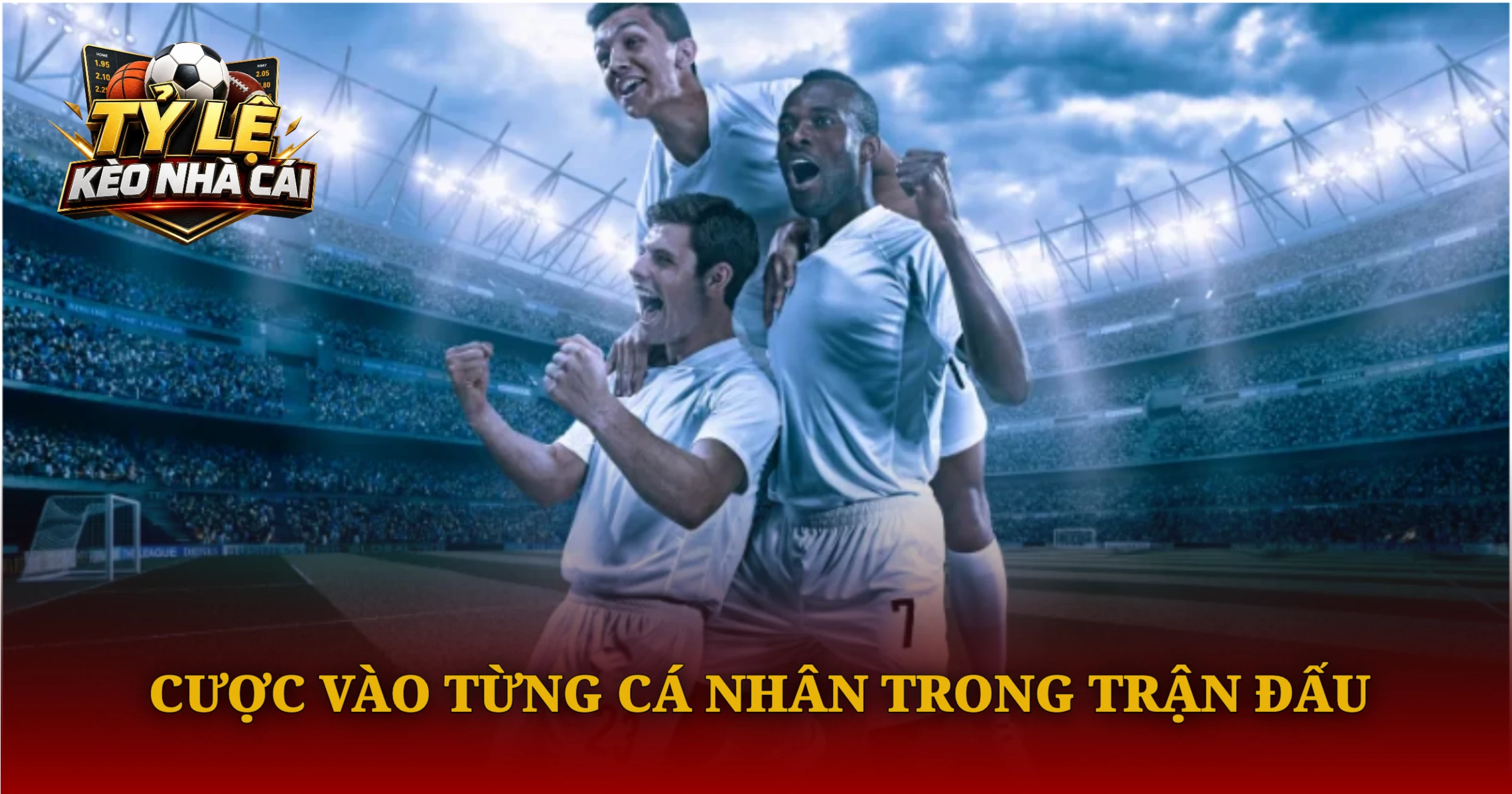 Kèo Cầu Thủ Ghi Bàn Và Cẩm Nang Đặt Cược Chuẩn Xác 1 Cược Vào Từng Cá Nhân Trong Trận Đấu