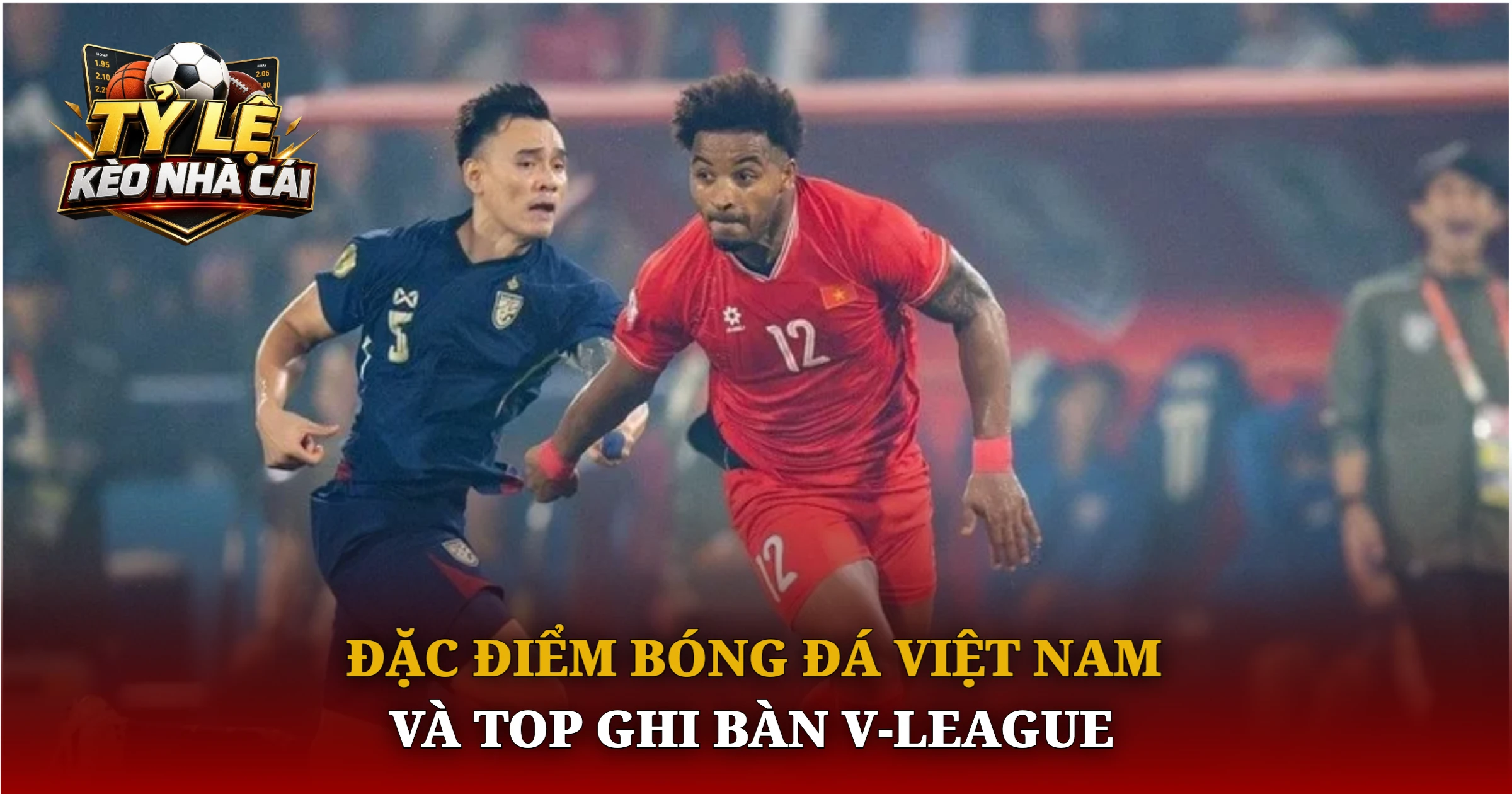 Top Ghi Bàn V-League Mùa Giải 2026/27 Cập Nhật Mới Nhất 2 Đặc Điểm Bóng Đá Việt Nam Và Top Ghi Bàn V-League