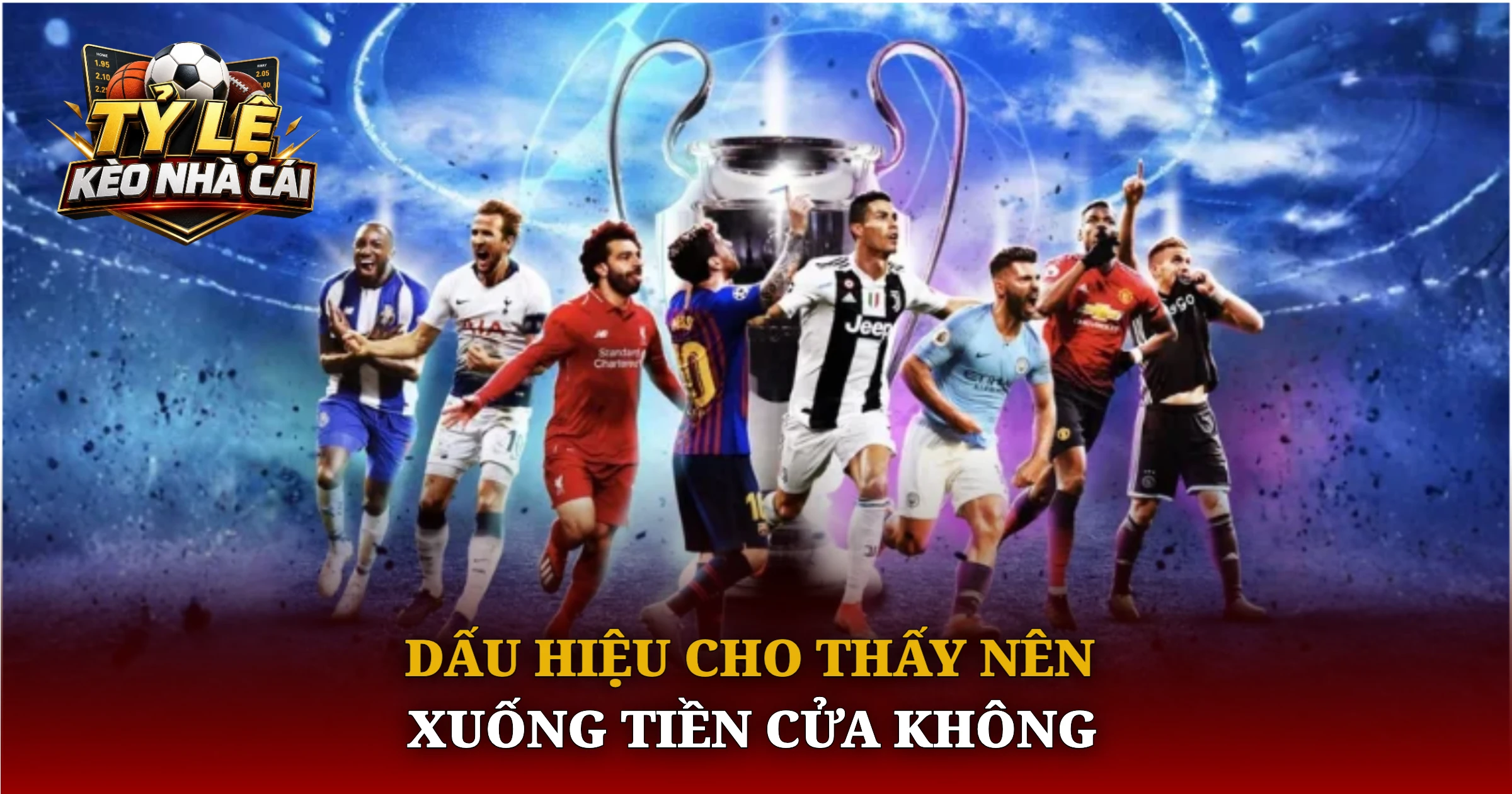 Hướng Dẫn Cược Kèo Cả Hai Đội Ghi Bàn Hiệu Quả 3 Dấu Hiệu Cho Thấy Nên Xuống Tiền Cửa Không