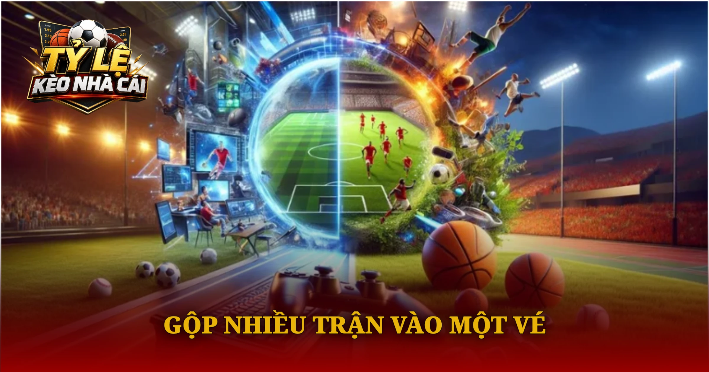 Hướng Dẫn Chơi Kèo Parlay Cho Người Mới 1 Gộp Nhiều Trận Vào Một Vé