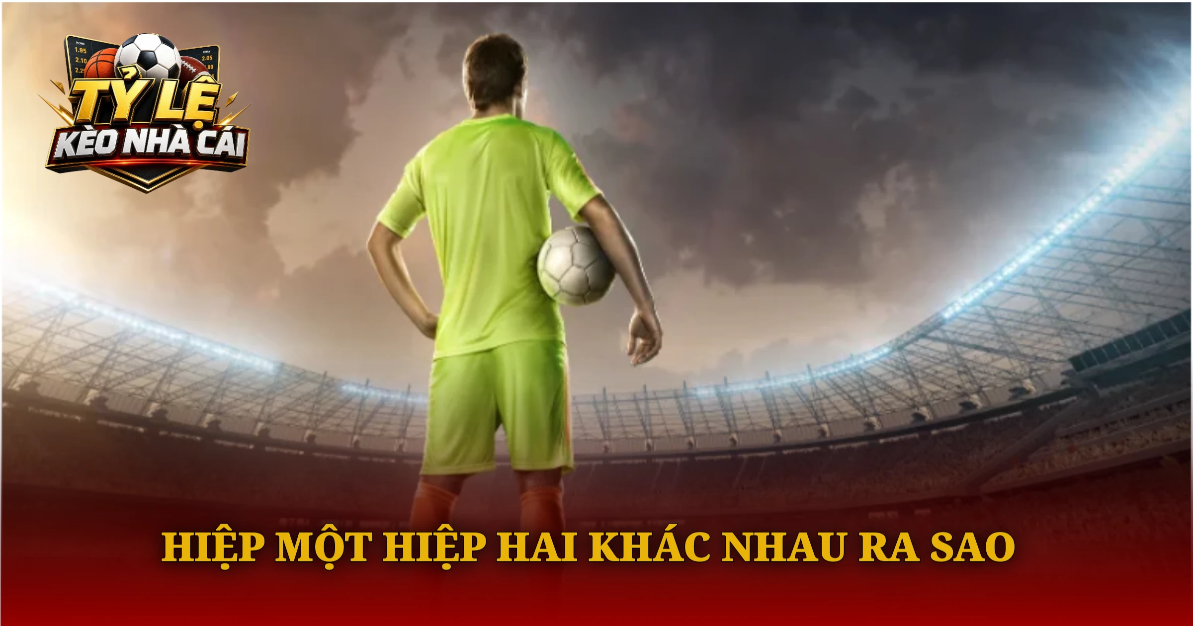 Hiệp Một Hiệp Hai Khác Nhau Ra Sao