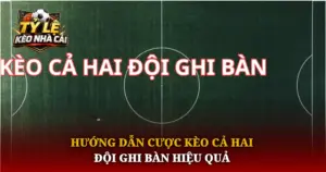 Huong Dan Cuoc Keo Ca Hai Doi Ghi Ban Hieu Qua Img 1