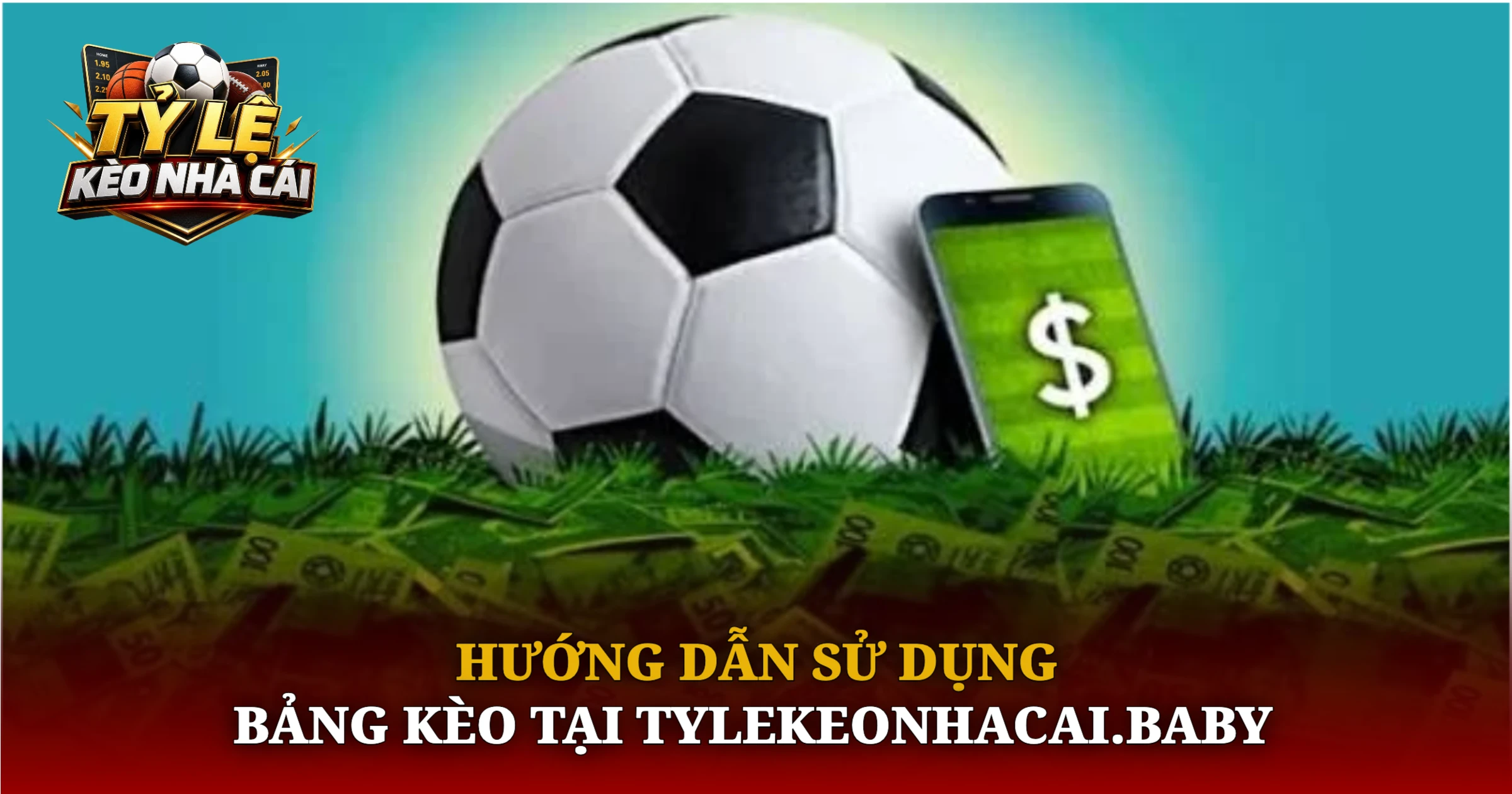 Hướng dẫn xem bảng kèo bóng đá