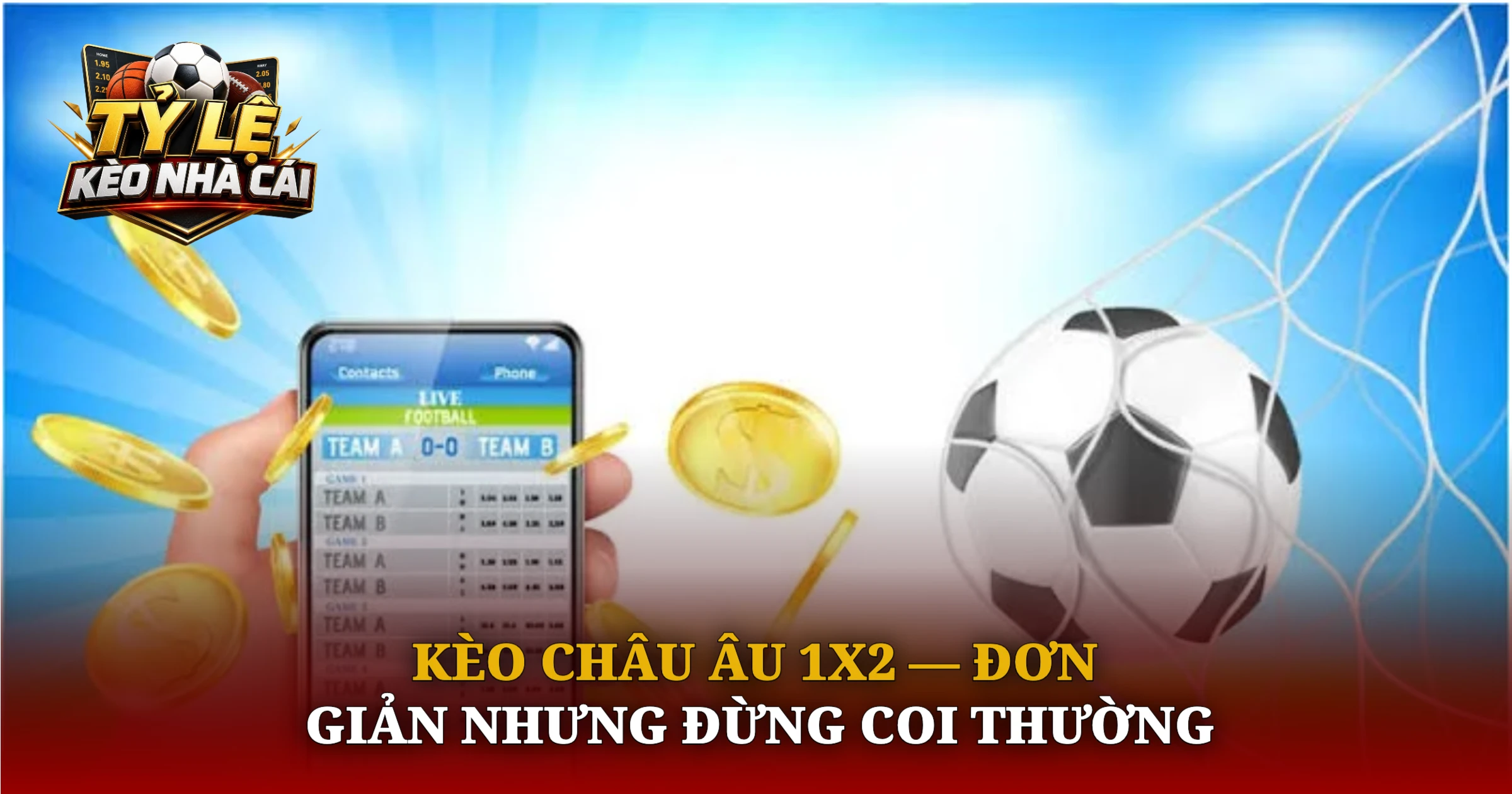 Kèo châu Âu 1X2 — đơn giản nhưng đừng coi thường