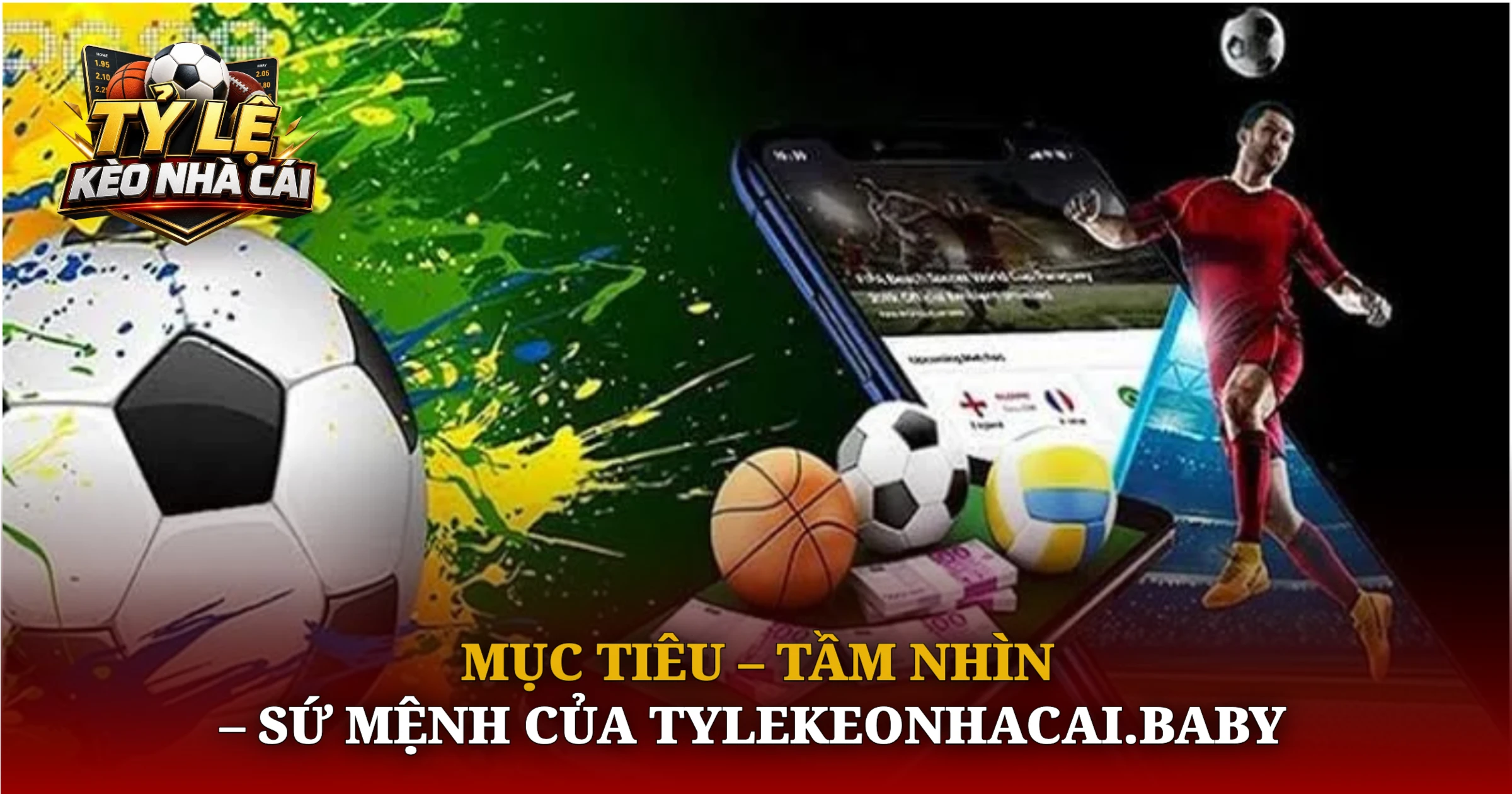 Mục Tiêu – Tầm Nhìn – Sứ Mệnh Của Kèo Nhà Cái