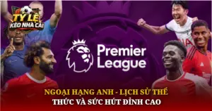 Ngoai Hang Anh Lich Su The Thuc Va Suc Hut Dinh Cao Img 1