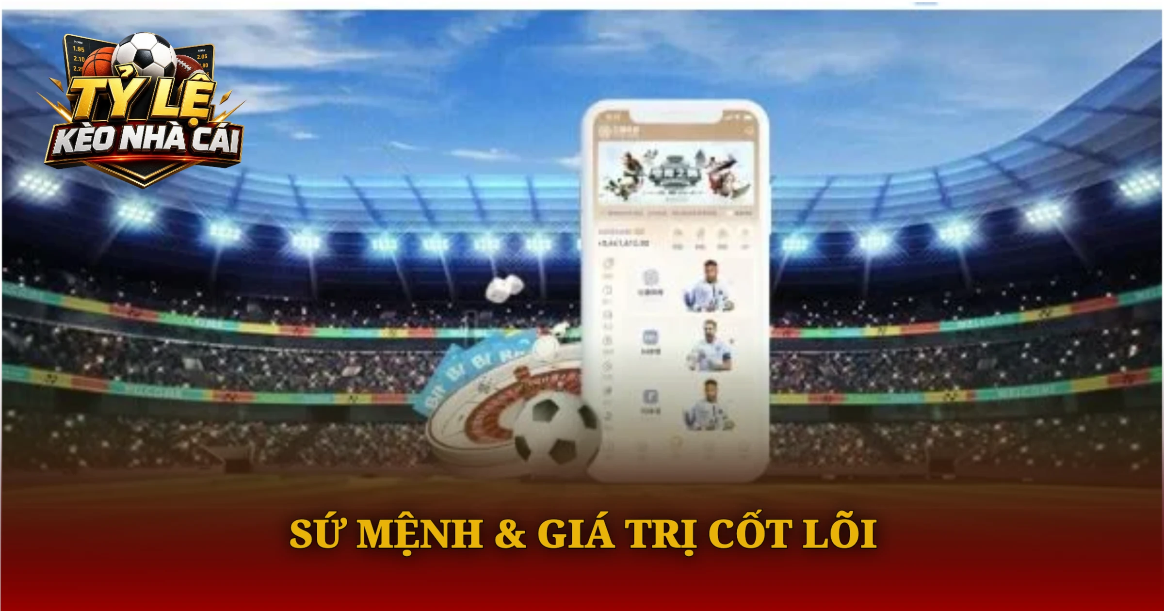 Sứ Mệnh & Giá Trị Cốt Lõi