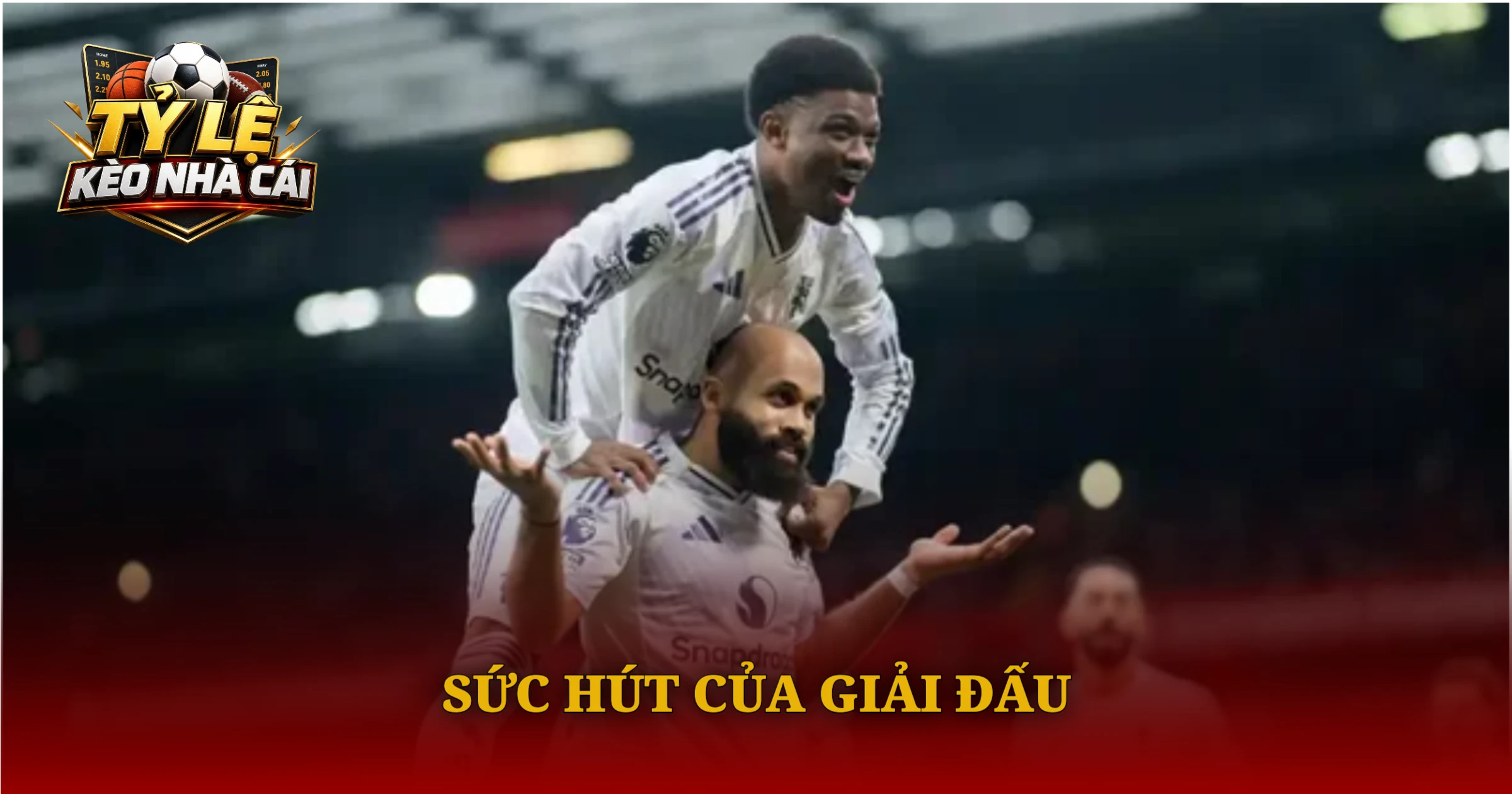 Sức Hút Của Giải Đấu