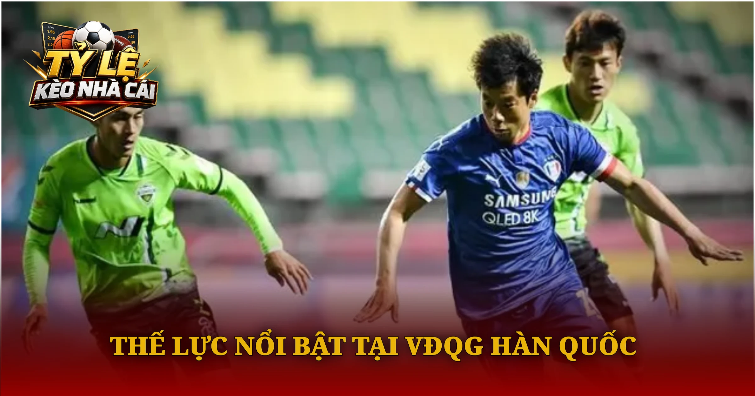 Thế Lực Nổi Bật Tại VĐQG Hàn Quốc
