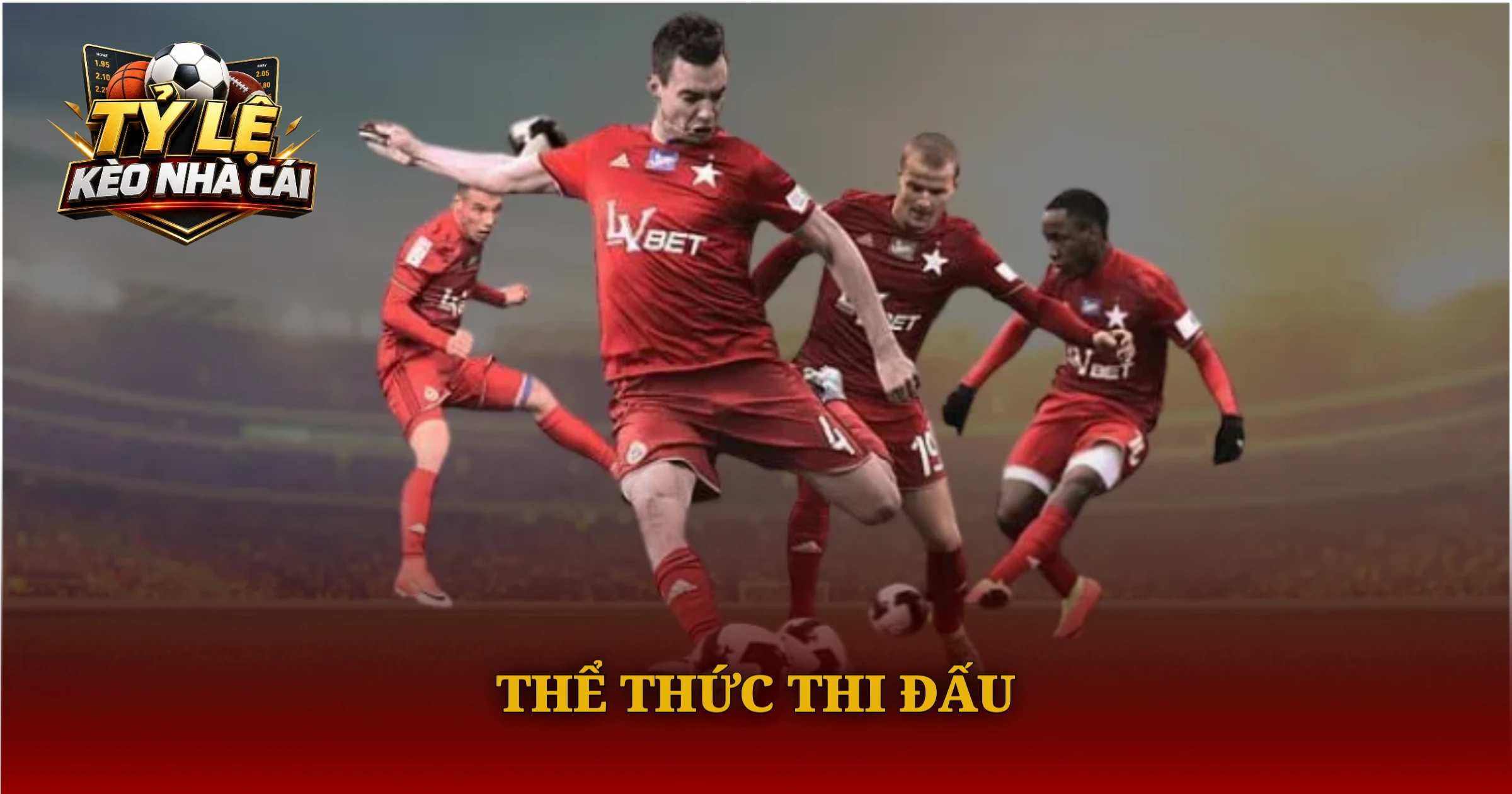 Thể Thức Thi Đấu