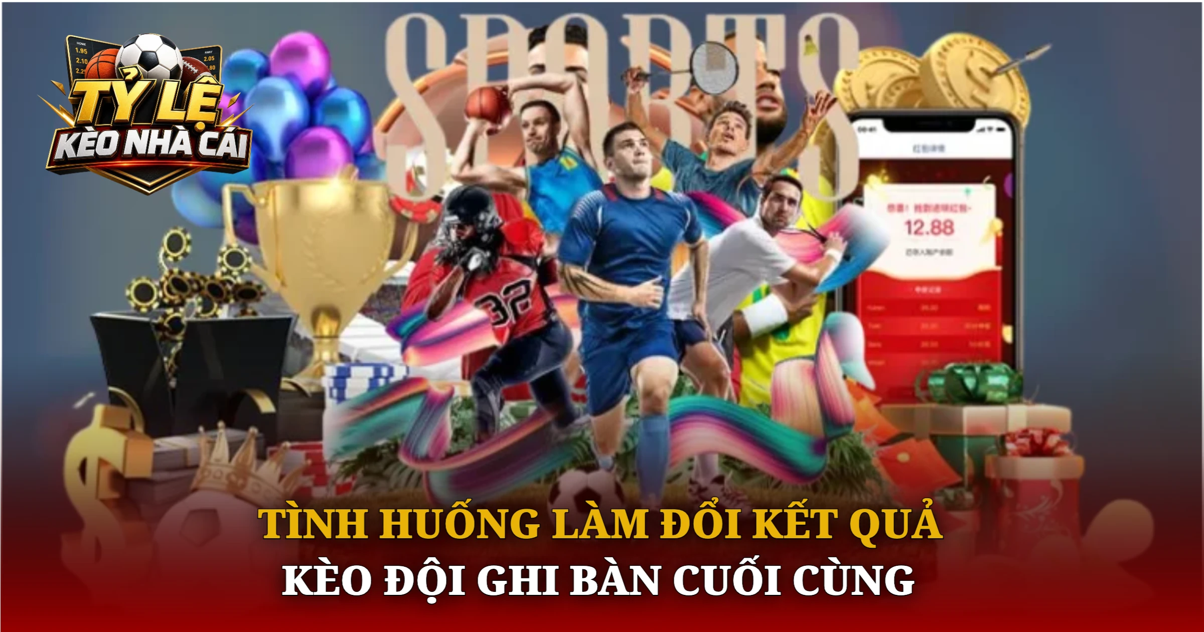 Bí Quyết Chơi Kèo Đội Ghi Bàn Cuối Cùng Hiệu Quả 3 Tình Huống Làm Đổi Kết Quả Kèo Đội Ghi Bàn Cuối Cùng