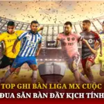 Top Ghi Bàn Liga MX Cuộc Đua Săn Bàn Đầy Kịch Tính 6 Top Ghi Ban Liga Mx Cuoc Dua San Ban Day Kich Tinh Img 1