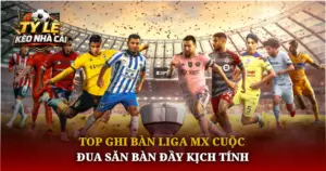 Top Ghi Ban Liga Mx Cuoc Dua San Ban Day Kich Tinh Img 1