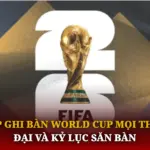 Top Ghi Bàn World Cup Mọi Thời Đại Và Kỷ Lục Săn Bàn 6 Top Ghi Ban World Cup Moi Thoi Dai Va Ky Luc San Ban Img 1