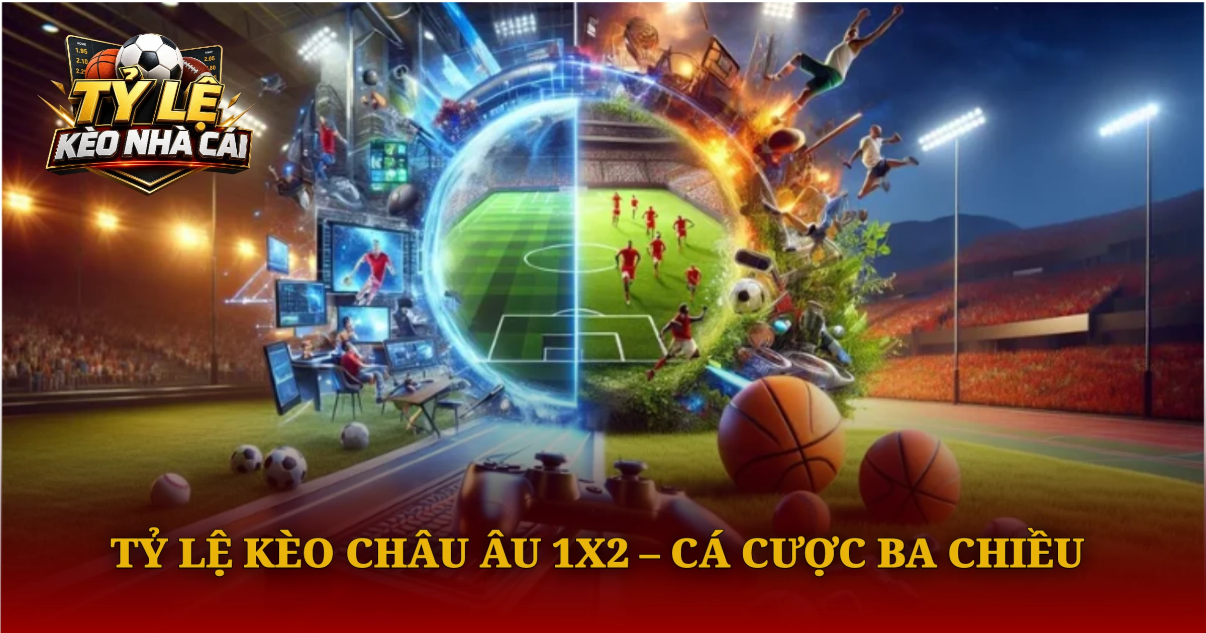 Tỷ lệ kèo châu Âu 1X2 – ba kết quả đơn giản